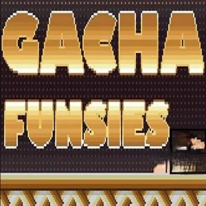 Gacha Funsies