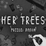 HER TREES