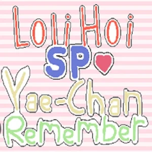 Loli Hoi SP Yaechan Remember