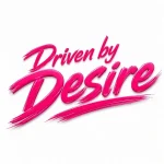 Driven by Desire