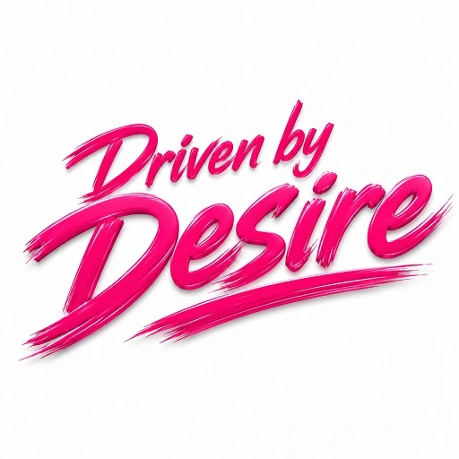 Driven by Desire